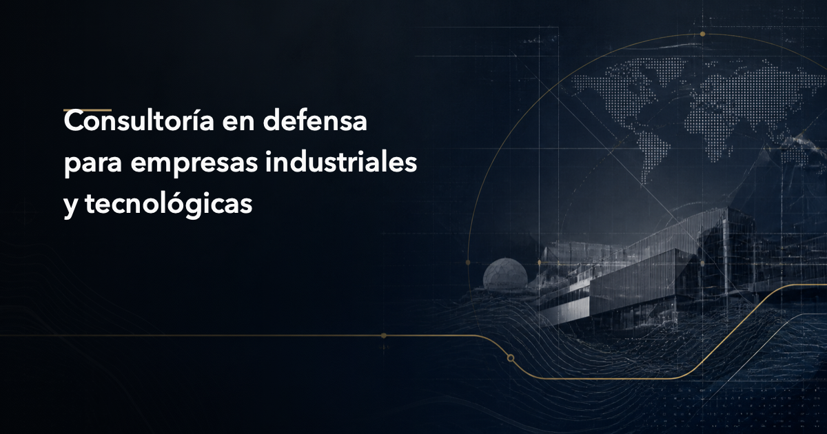 Imagen editorial de consultoria en defensa para empresas industriales y tecnologicas